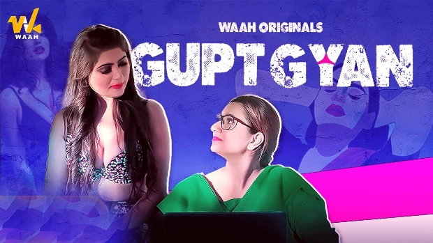 Gupt Gyan – 2024 – Hindi Hot Web Series – Waah.App