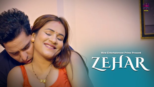 Zehar – E01/E03 – 2024 – Hindi Hot Web Series – WowEntertainment