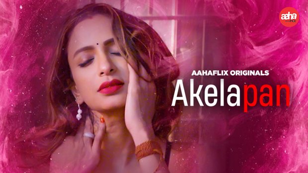 Akelapan – S01E01 – Hindi Hot Web Series – AahaFlix