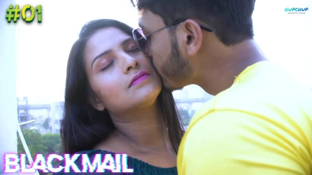 BlackMail – S01E01 – 2022 – Hindi Hot Web Series – GupChup