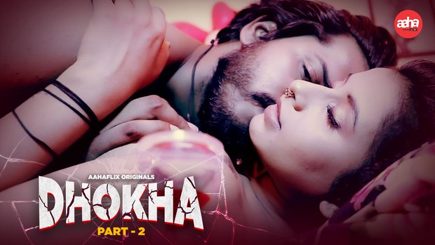 Dhokha – E01/E02 – Hindi Hot Web Series – AahaFlix