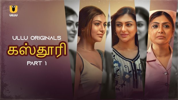 Kasturi – 2022 – Tamil Hot Web Serie – UllU