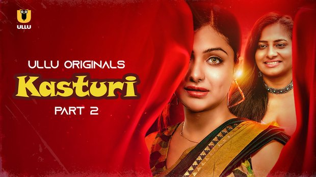 Kasturi – P02 – 2024 – Hindi Hot Web Serie – UllU