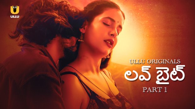 Love Bite – P01 – 2024 – Telugu Hot Web Serie – UllU