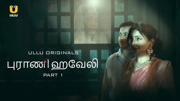 Purani Haveli – 2024 – Tamil Hot Web Serie – UllU