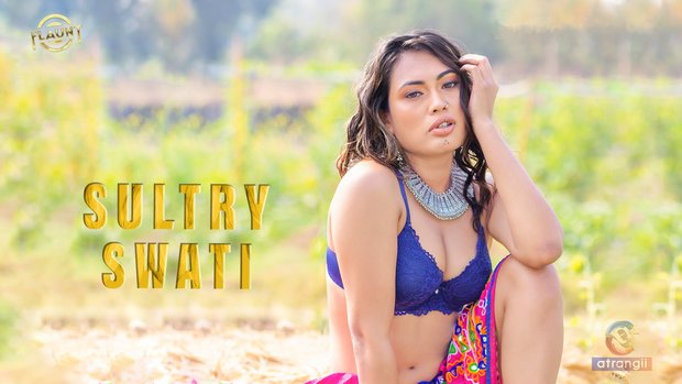 Sultry Swati – Flaunt Video Collections