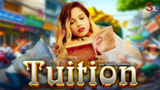 Tuition – E01/02 – 2024 – Hindi Hot Web Series – SolTalkies